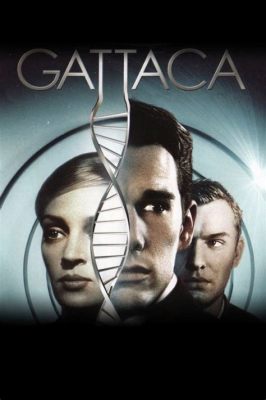 Gattaca - Dystopijna wizjo przyszłości! Opowieść o genetycznym determinizmie i sile ludzkiego ducha.