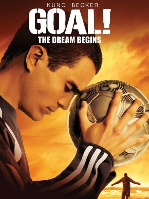 Goal! The Dream Begins!  A Touching Story About Overcoming Adversity and Finding Love on the Soccer Field